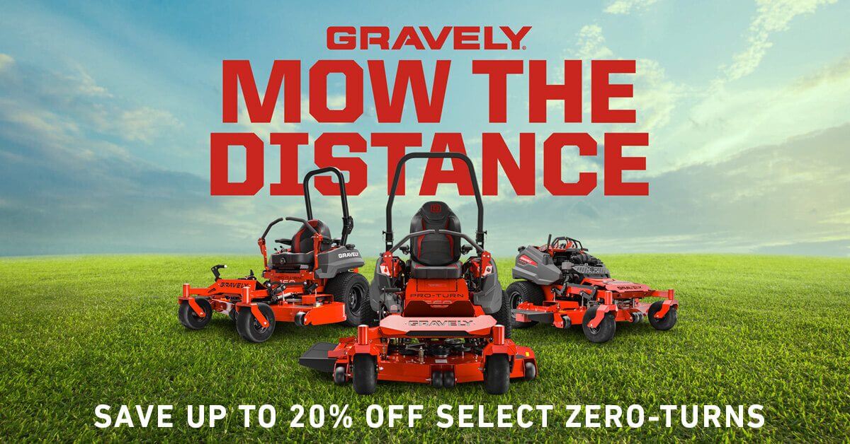 Gravely sales banner reading "Gravely Mow the Distance - Save up to 20% off select Zero-Turns"